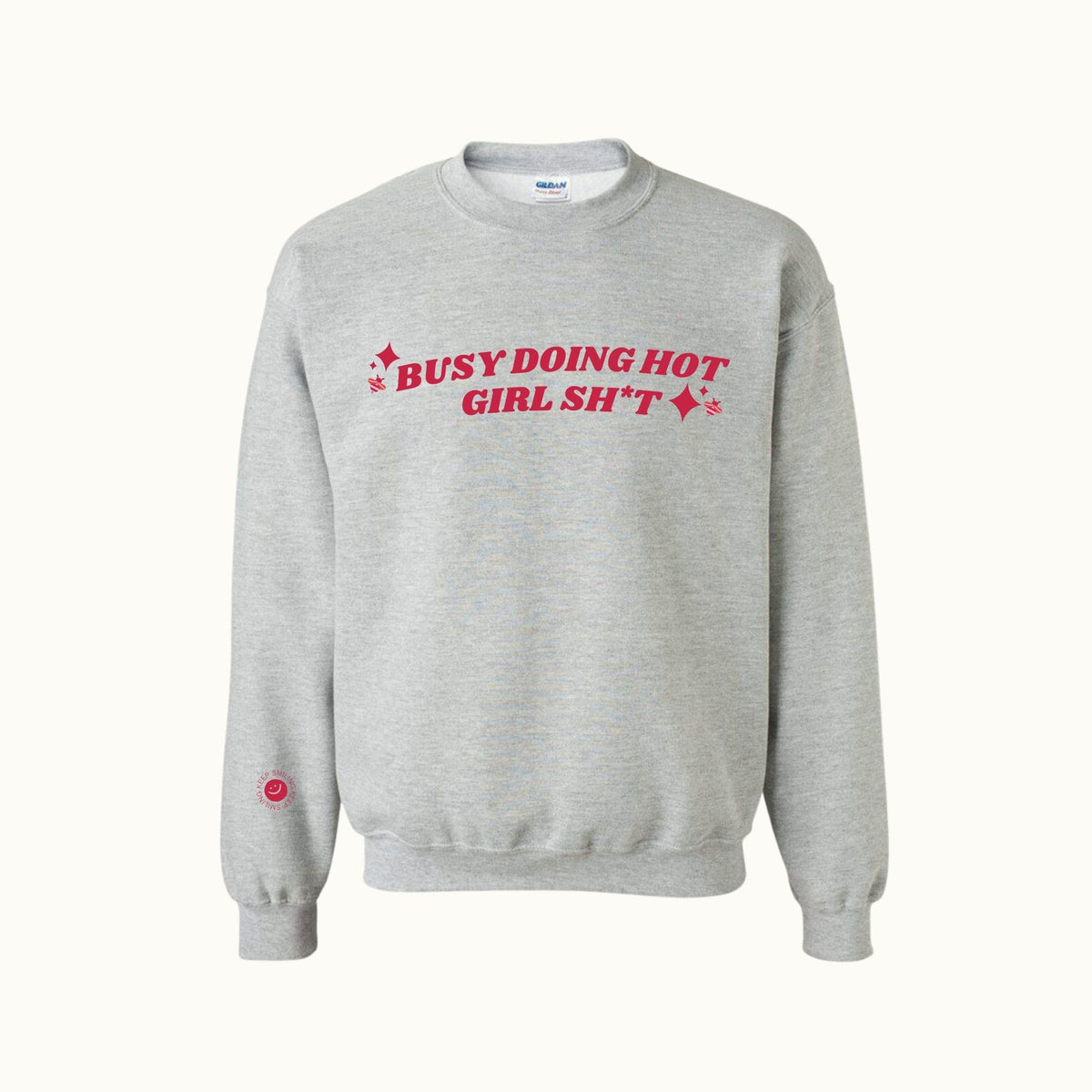Busy Doing Hot Girl Sh*t Crewneck