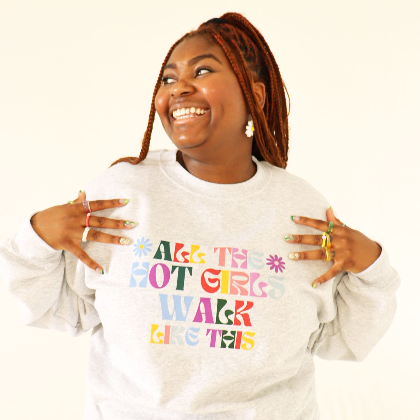 All The Hot Girls Walk Like This Crewneck
