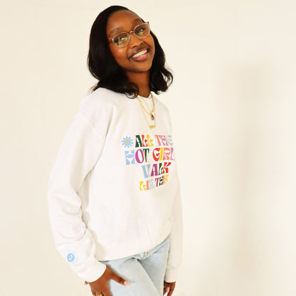 All The Hot Girls Walk Like This Crewneck