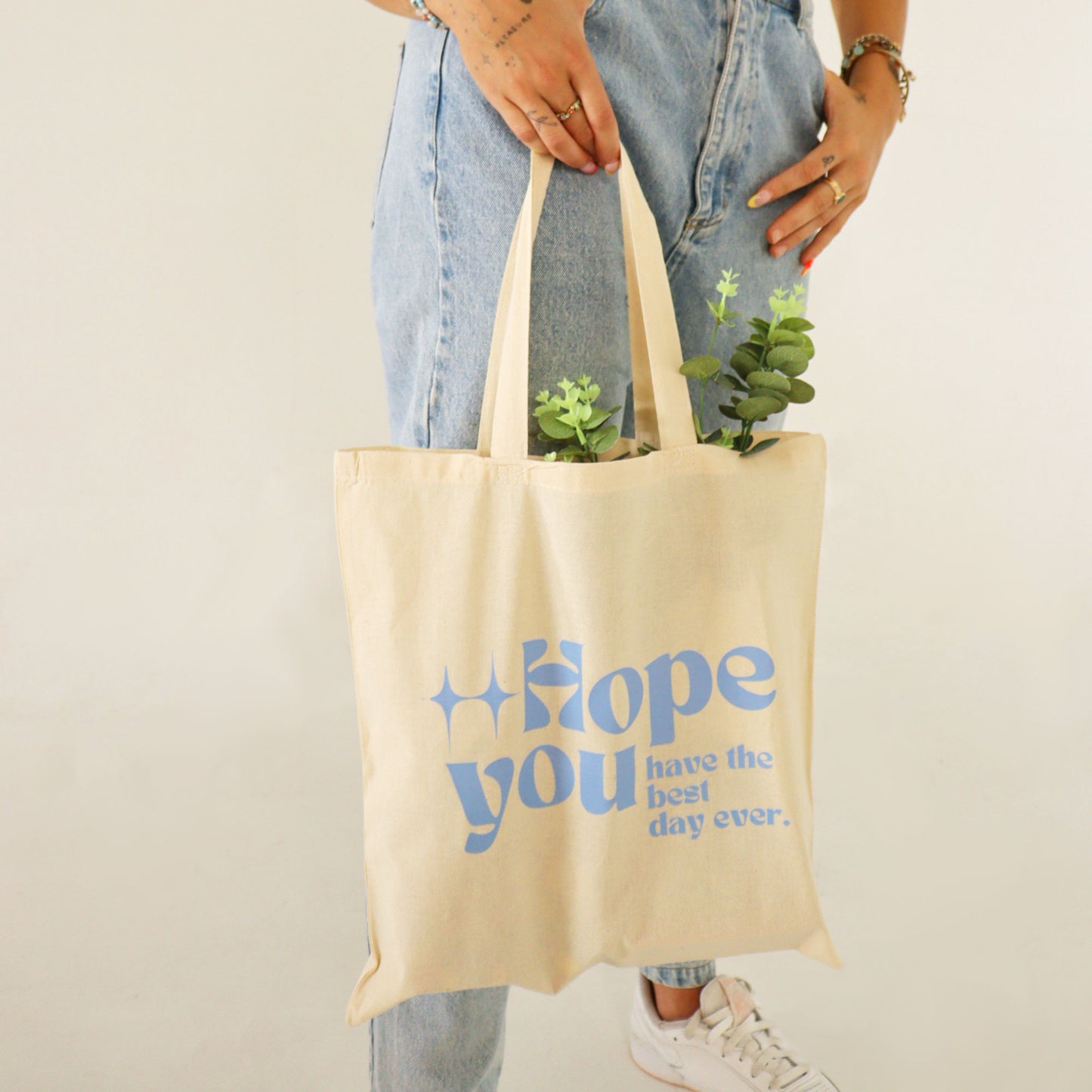 Hope You Have The Best Day Ever Tote