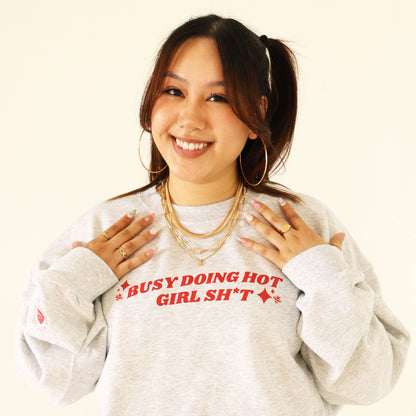 Busy Doing Hot Girl Sh*t Crewneck