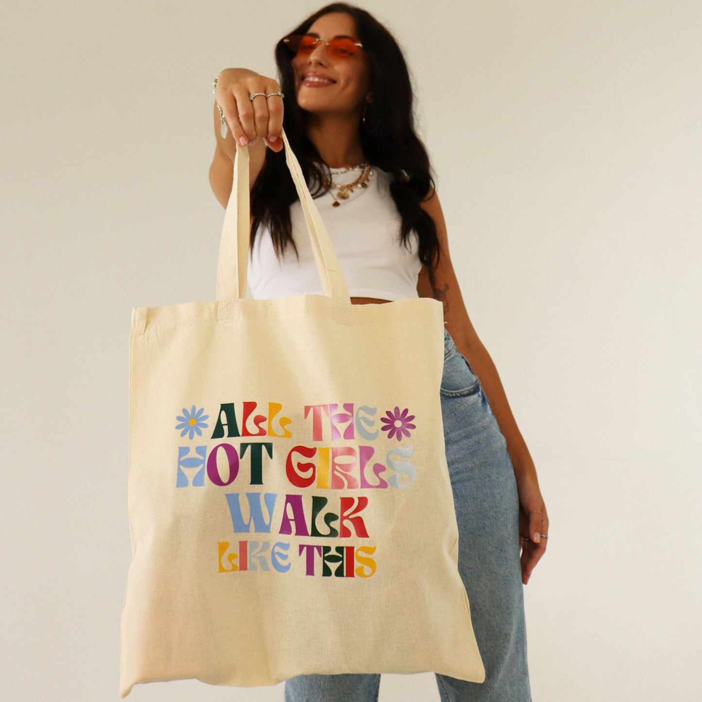 All The Hot Girls Walk Like This Tote