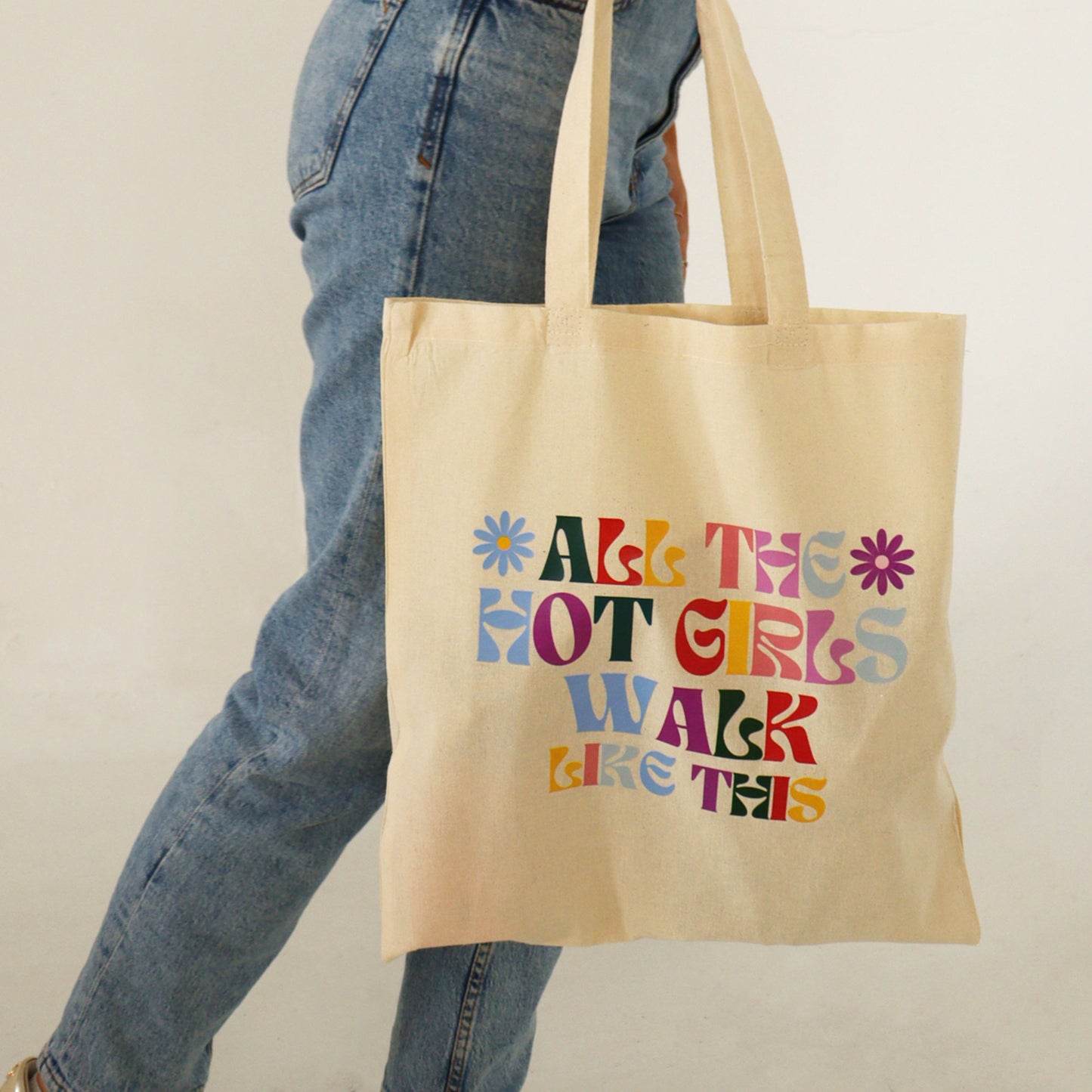 All The Hot Girls Walk Like This Tote