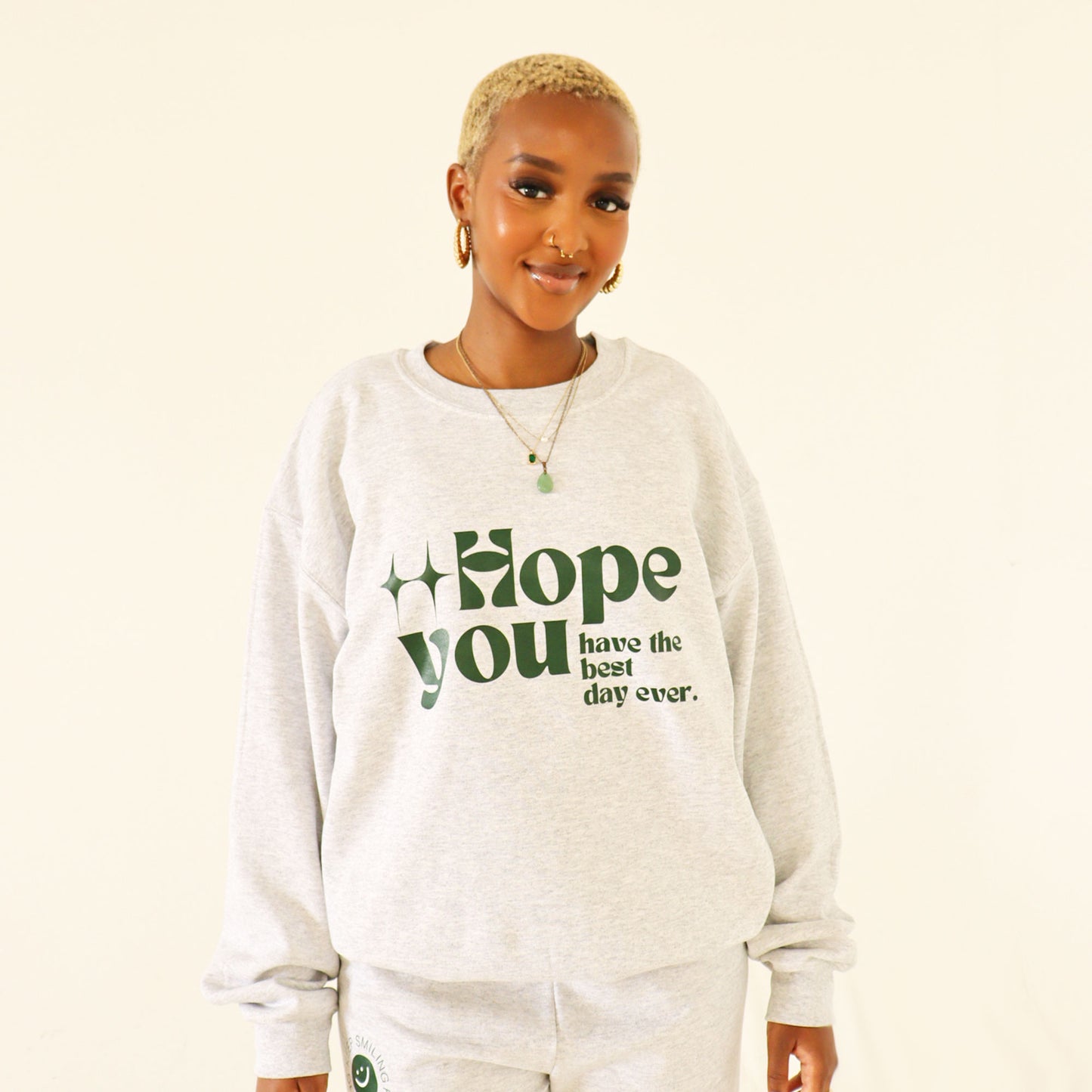 Hope You Have The Best Day Ever Crewneck