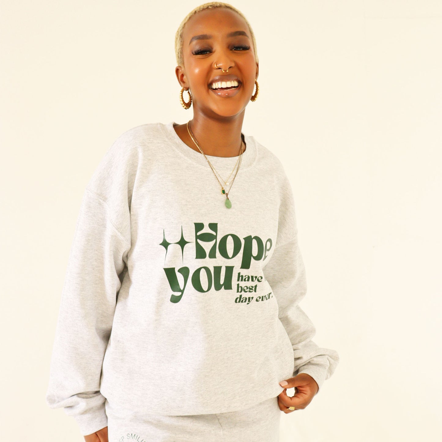 Hope You Have The Best Day Ever Crewneck